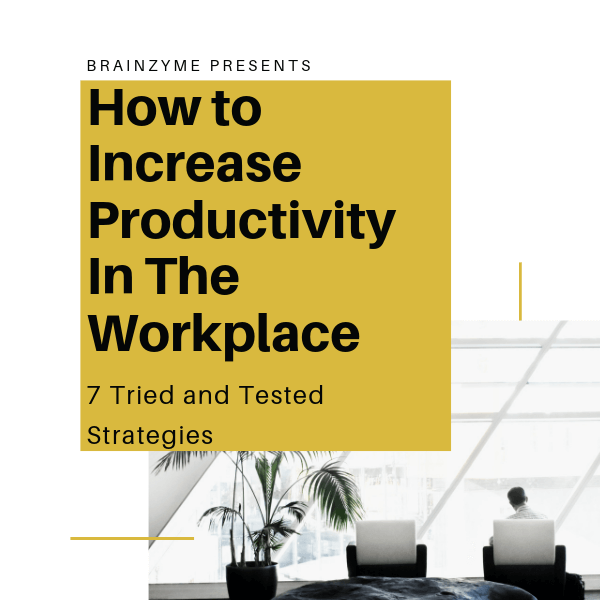 increase/improve productivity at work