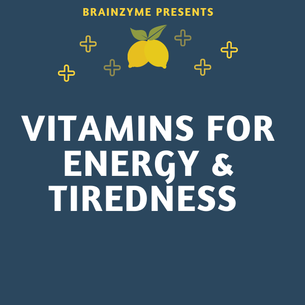 Vitamins For Energy and Tiredness